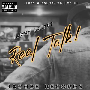 Lost & Found Volume III: Real Talk (Explicit)