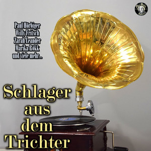 Schlager aus dem "Trichter"