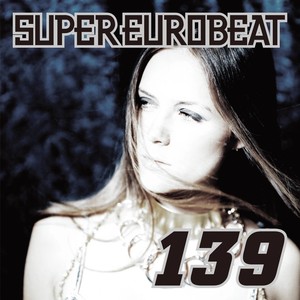 Super Eurobeat Vol. 139