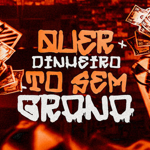 MTG Quer Dinheiro To Sem Grana (Explicit)