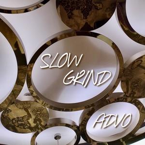 Slow Grind (Explicit)