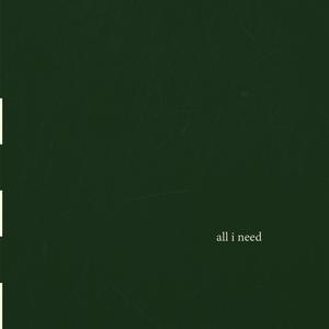 all i need