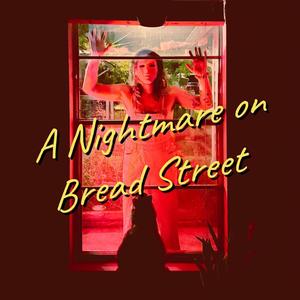 A Nightmare on Bread Street (Explicit)