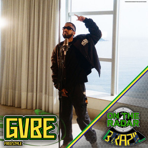 GVBE On The Radar Freestyle