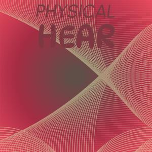 Physical Hear