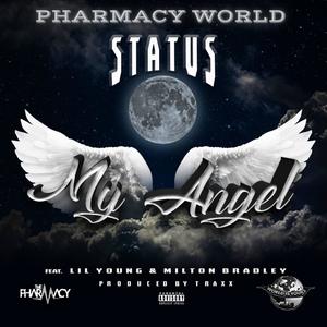 My Angel (feat. Milton Bradley, Yung Status & Lil Young) [Explicit]