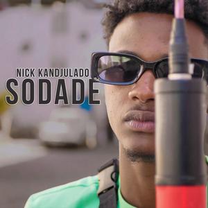 Sodade (feat. Nick kandjulado) [Explicit]