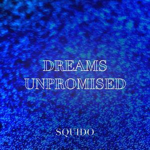 Dreams Unpromised (Explicit)