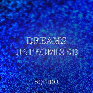 Dreams Unpromised (Explicit)