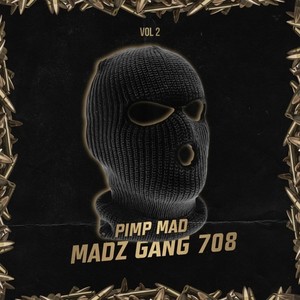 Madz Gang 708 (Explicit)