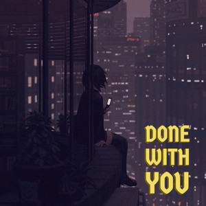 Done With You (Explicit)