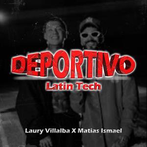 Deportivo (Latin Tech) (feat. MATIAS ISMAEL)