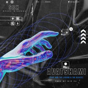 Avatshami (feat. The Blaize & ADN The Legend) [Explicit]