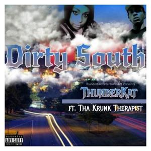 Dirty South (feat. Tha Krunk Therapist) [Explicit]