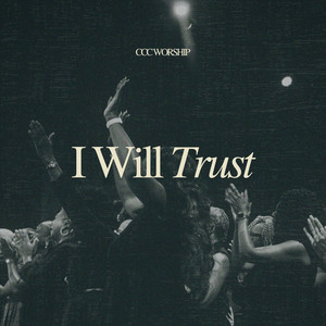 I Will Trust (Live)