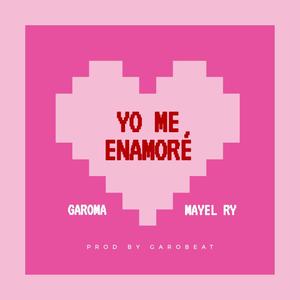 Yo me enamoré (feat. Mayel Ry)