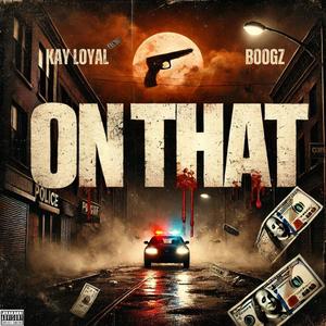 On That (feat. Boogz) [Explicit]