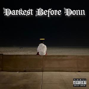 Darkest Before Donn (Explicit)