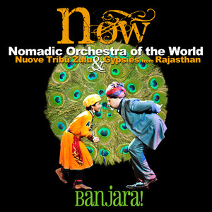 Banjara!: Now - Nomadic Orchestra of the World