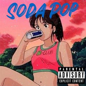 Soda Pop (Explicit)