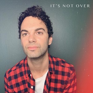 It's Not Over (Explicit)