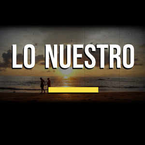 Lo Nuestro (Instrumental Version)