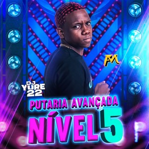 Putaria Avançada Nível 5 (Explicit)