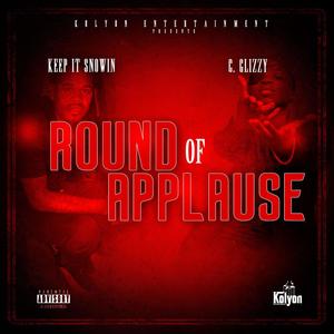 Round of applause (feat. Cglizzy) [Explicit]