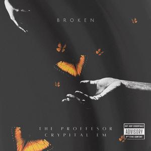 Broken (feat. Crypital Em) (Explicit)