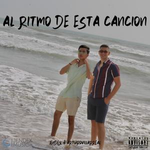 Al Ritmo De Esta Cancion (feat. Arturo Villarreal ) [Explicit]