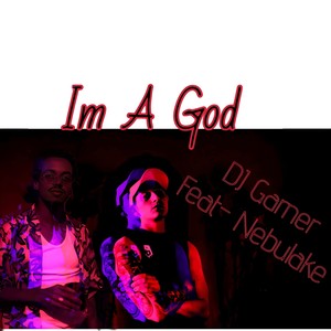 I'm a God (Explicit)