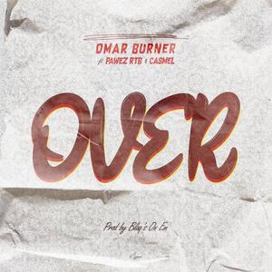 Over (feat. Pawez RTB & Casmel)