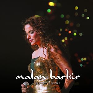 Malan Barkır (Bgm Live In İStanbul)
