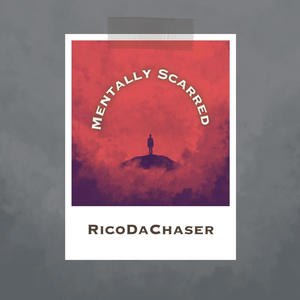 Mentally Scarred (Explicit)