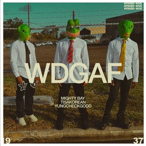 WDGAF (Explicit)