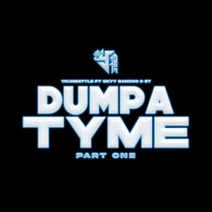 Dumpa Tyme Pt. 1 (feat. Skyy Bandoo & Et) (Explicit)