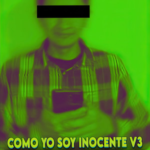 Como Yo Soy Inocente V3