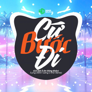Cứ Bước Đi (Minh Tường Remix)