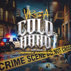 Cold Hand (feat. Johnny Dangerus) [Explicit]