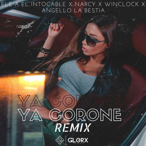Ya Corone (Ele A El Intocable Remix)