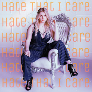 Hate That I Care (Explicit)