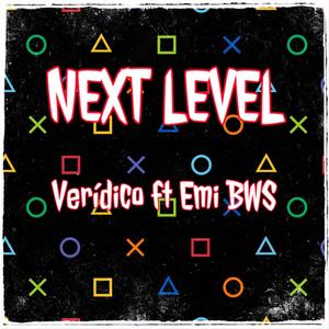 NEXT LEVEL (feat. Verídico) [Explicit]