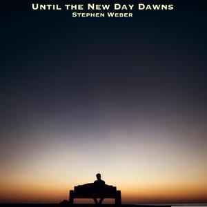 Until the New Day Dawns