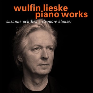 Wulfin Lieske Piano Works