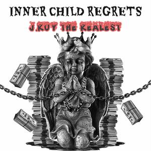 INNER CHILD REGRETS (Explicit)