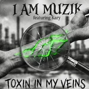 Toxin In My Veins (feat. Kary)