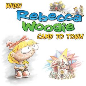 When Rebecca Woogie Came to Town