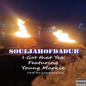 I got that yea (feat. Young Markie) (Explicit)