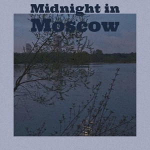 Midnight in Moscow