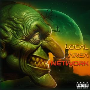 LOCAL AREA NETWORK, Pt. 2 (Explicit)